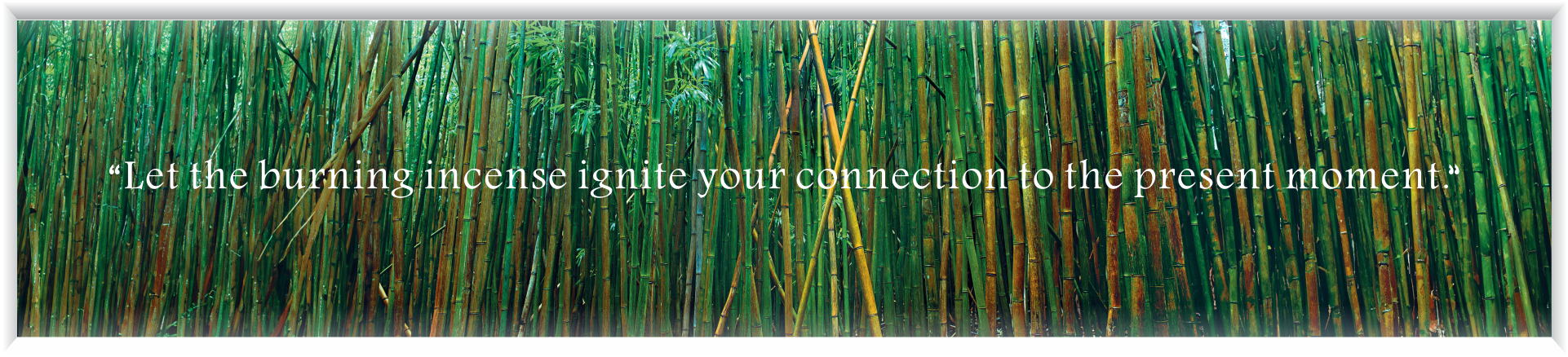 Let the burning incense ignite your connection to the present moment.